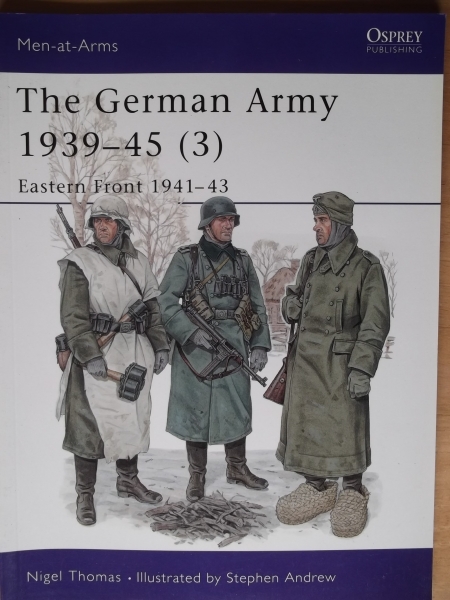 OSPREY Books 326. GERMAN ARMY 1939-45  3  EASTERN FRONT 1941-43